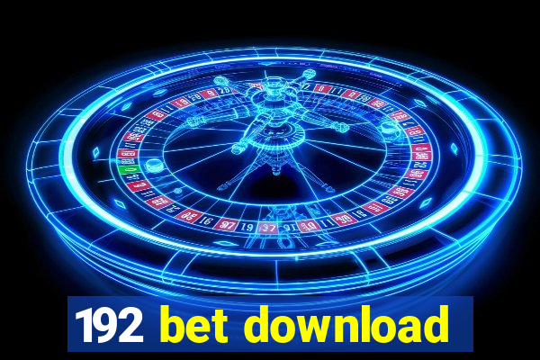 192 bet download